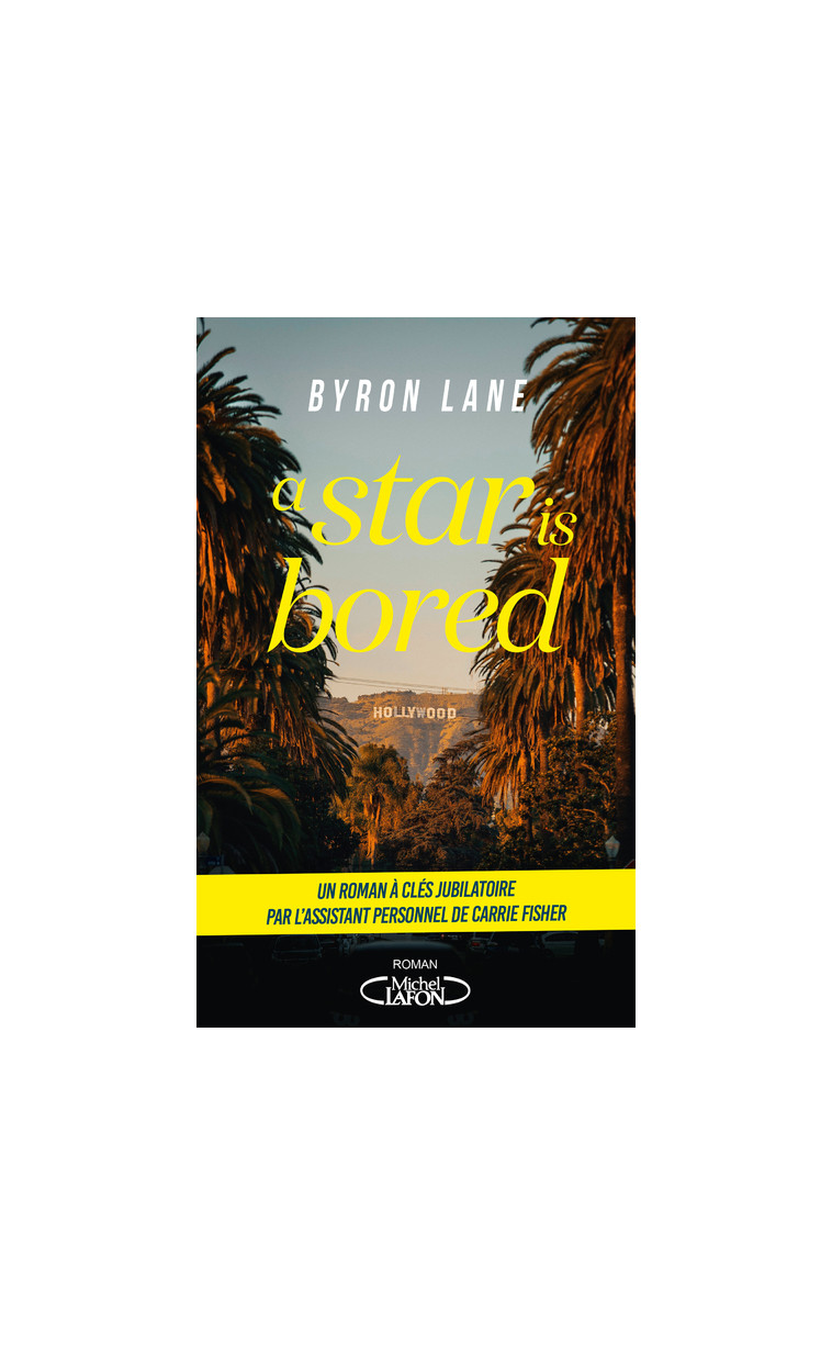 A star is bored - Byron Lane - MICHEL LAFON