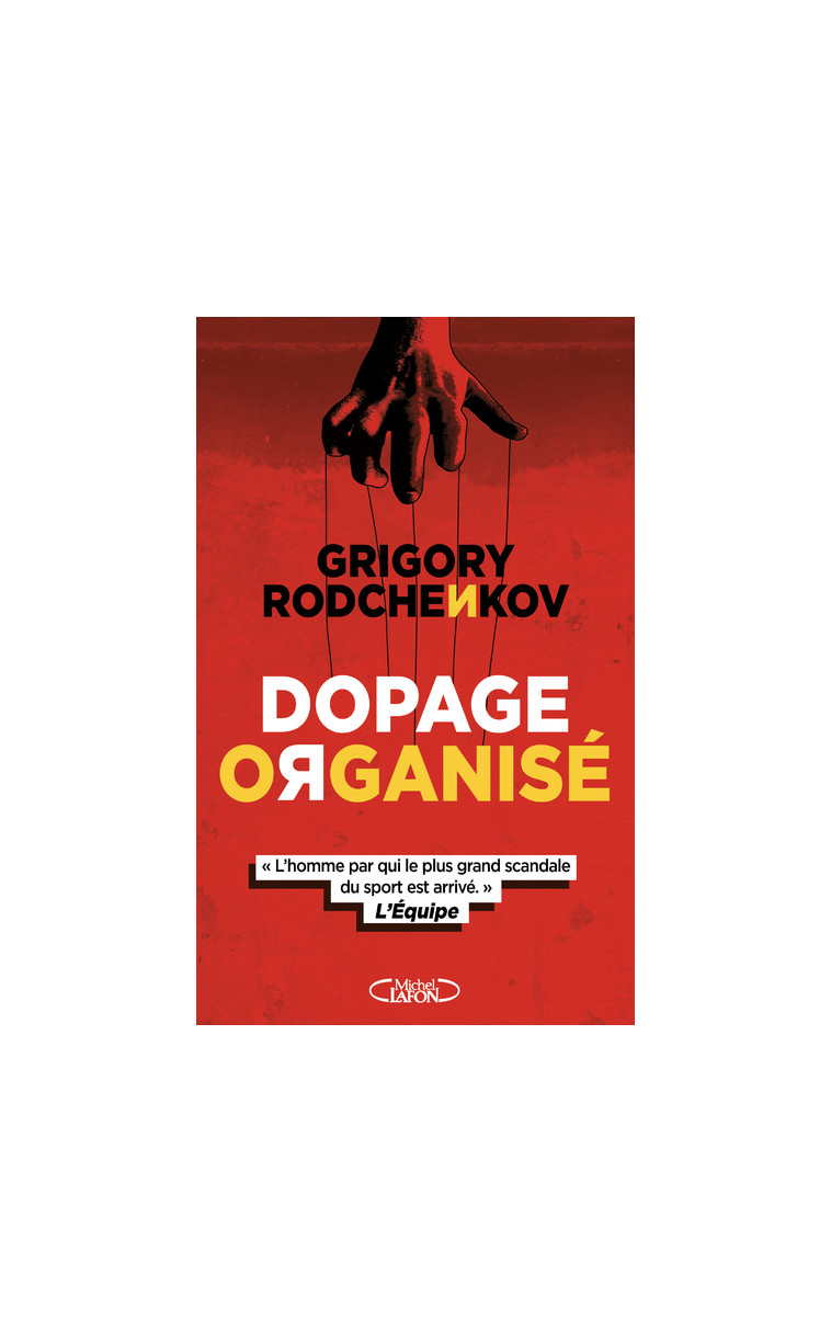 Dopage organisé - Grigory Rodchenkov - MICHEL LAFON