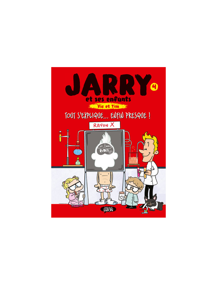 Jarry et ses enfants - Tome 4 Tout s'explique... Enfin presque ! -  Jarry - MICHEL LAFON