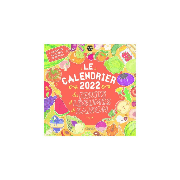 Le calendrier 2022 des fruits et légumes de saison - Claire-Sophie Pissenlit - MICHEL LAFON