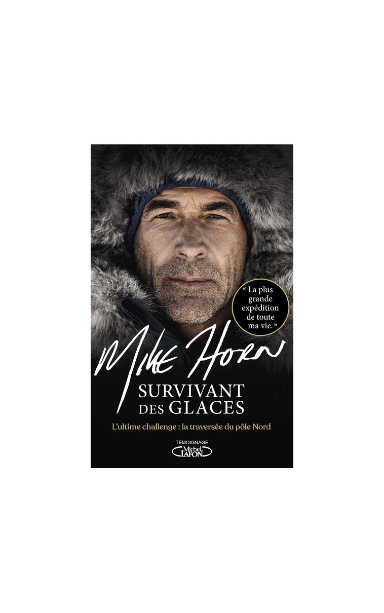 Survivant des glaces - Mike Horn - MICHEL LAFON