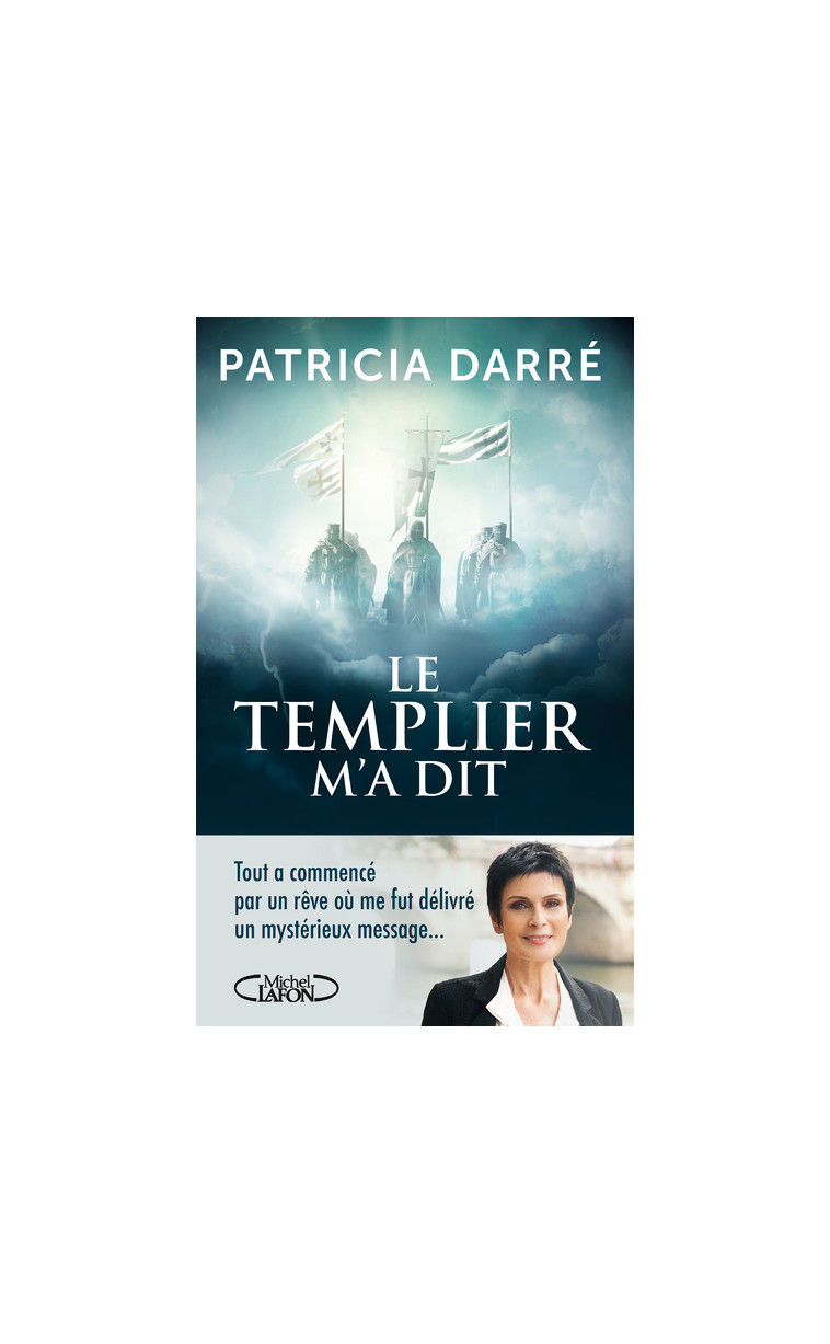 Le templier m'a dit - Patricia Darré - MICHEL LAFON