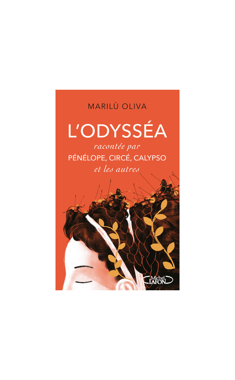 L'Odysséa racontée par Pénélope, Circé, Calypso et les autres - Marilù Oliva - MICHEL LAFON