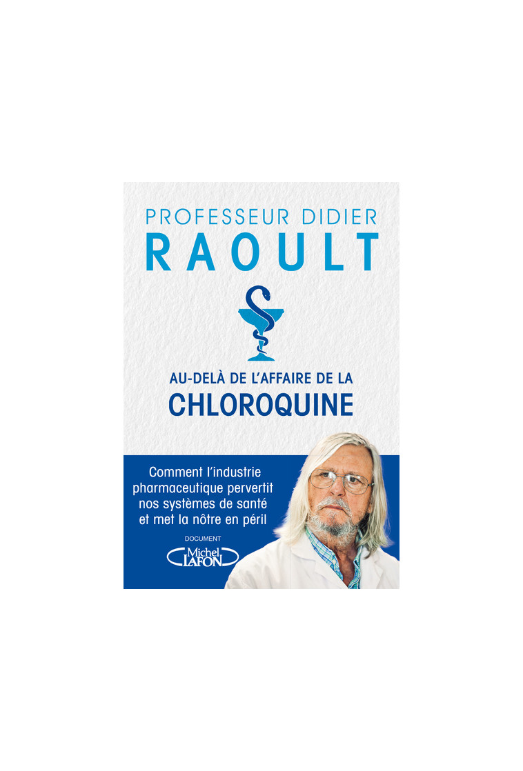 Au-delà de l'affaire de la chloroquine - Didier Raoult - MICHEL LAFON