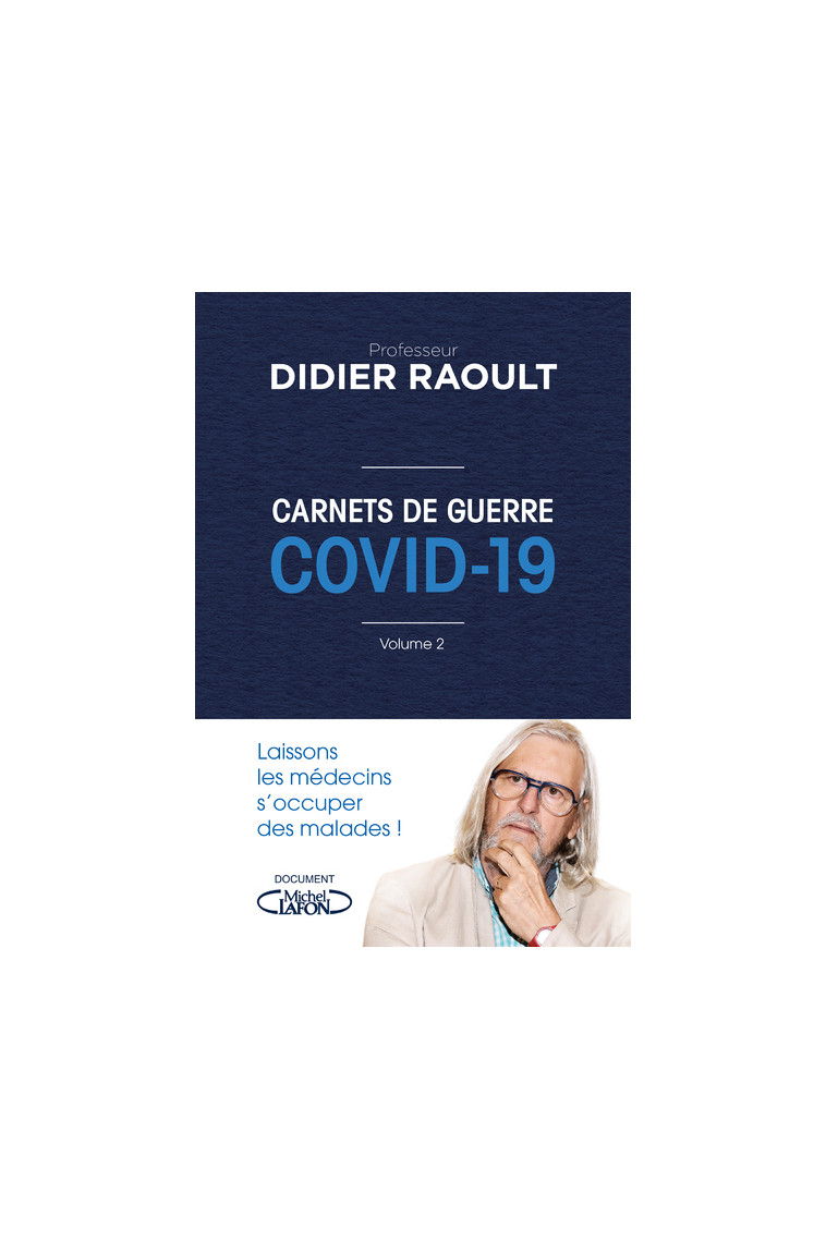 Carnets de guerre COVID 19 - Volume 2 - Didier Raoult - MICHEL LAFON