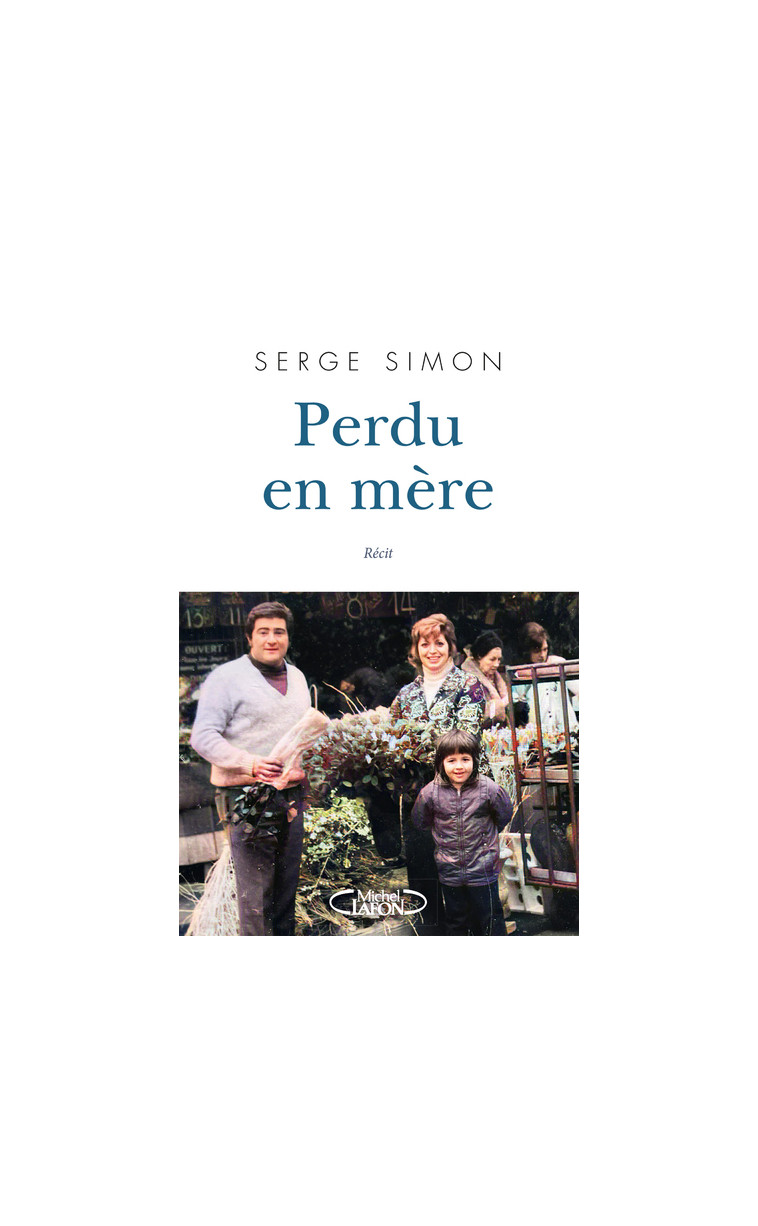 Perdu en mère - Serge Simon - MICHEL LAFON