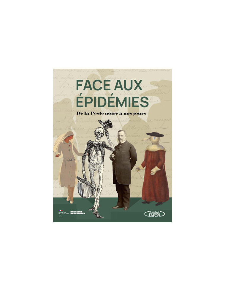 Face aux épidémies - De la peste noire à nos jours -  Archives nationales - MICHEL LAFON