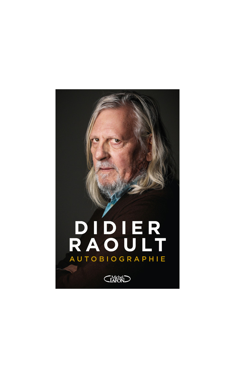 Autobiographie - Didier Raoult - MICHEL LAFON