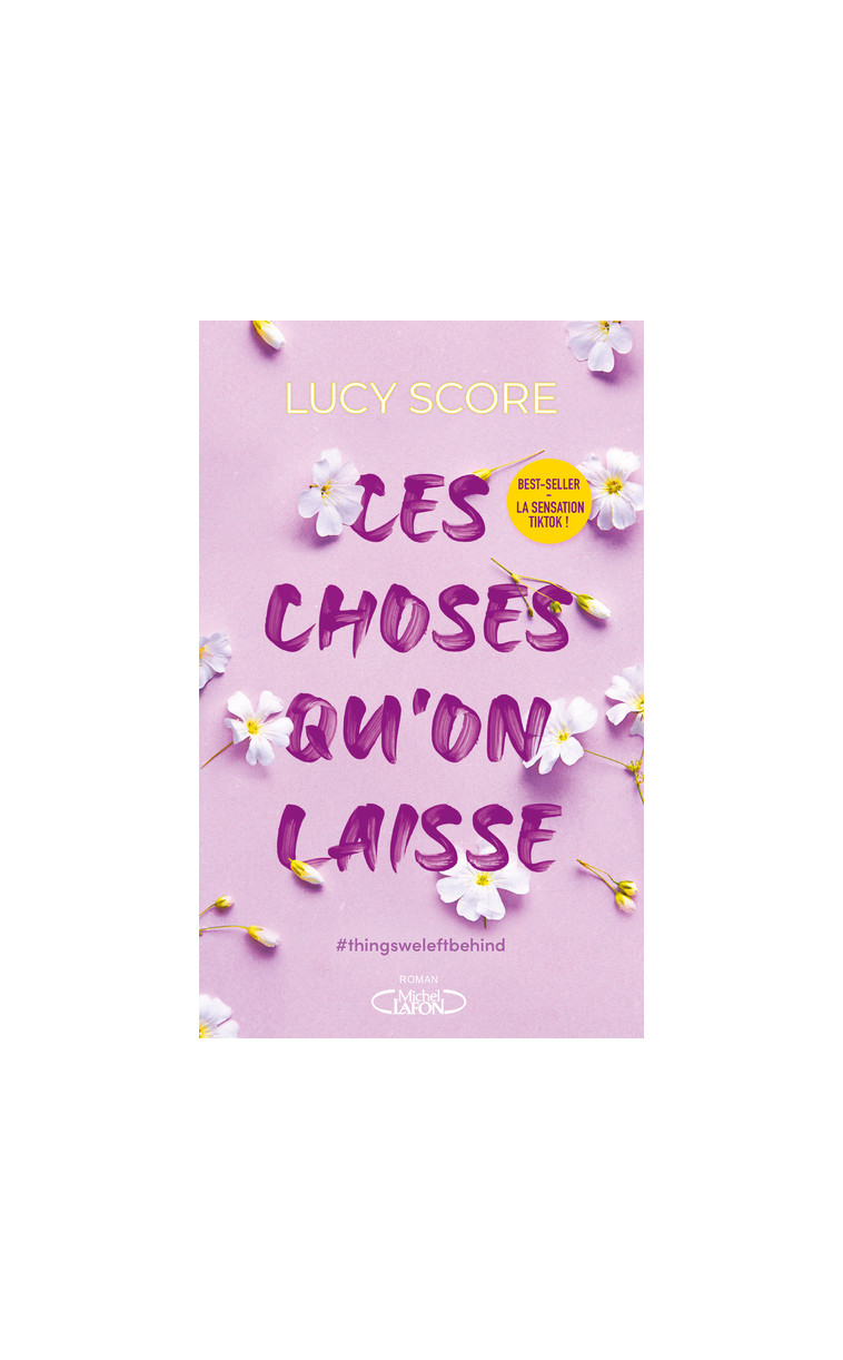 Ces choses qu'on laisse - Tome 3 - Lucy Score - MICHEL LAFON