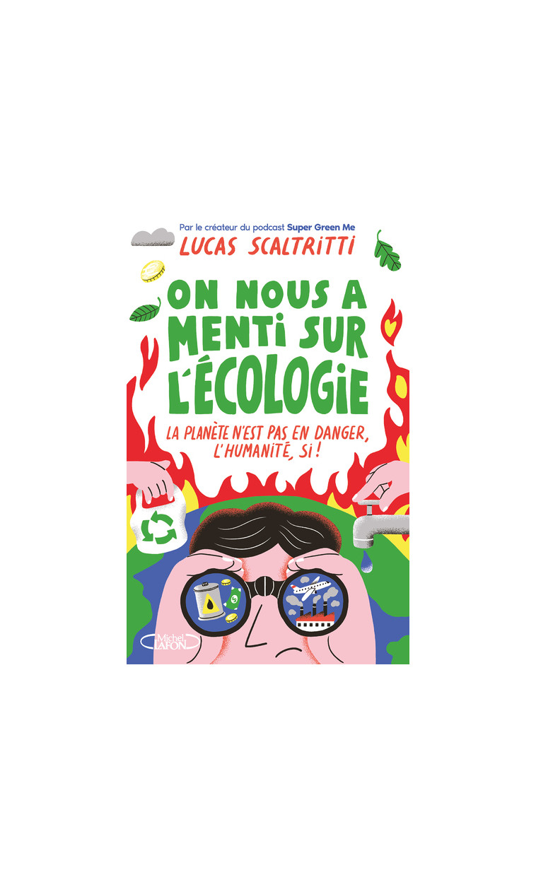 On nous a menti sur l'écologie - Lucas Scaltritti - MICHEL LAFON