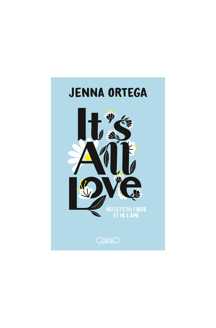 It's all love - Jenna Ortega - MICHEL LAFON