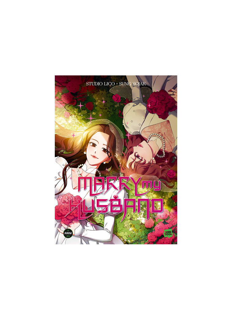 Marry my husband - Tome 4 - Sung Sojak - SIKKU WEBTOON