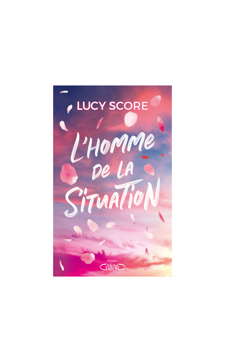 L'homme de la situation - Lucy Score - MICHEL LAFON