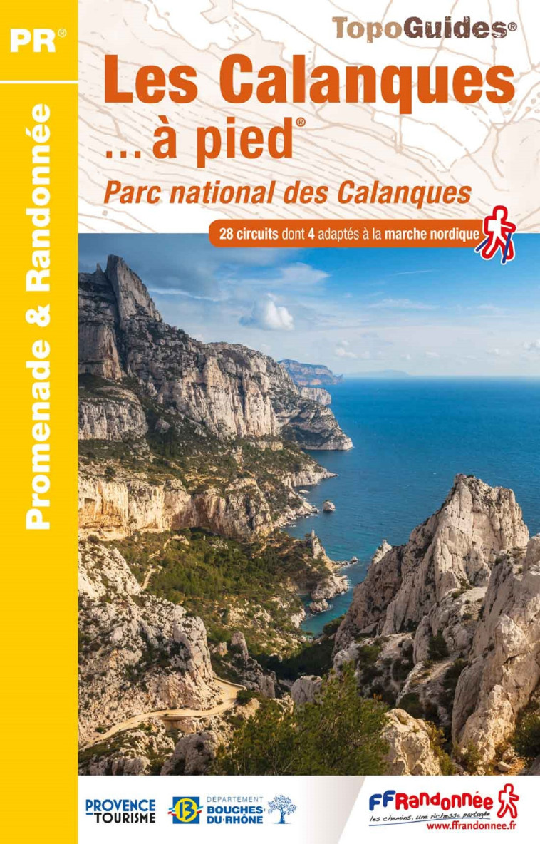 Les Calanques à pied -  Collectif - FFRP