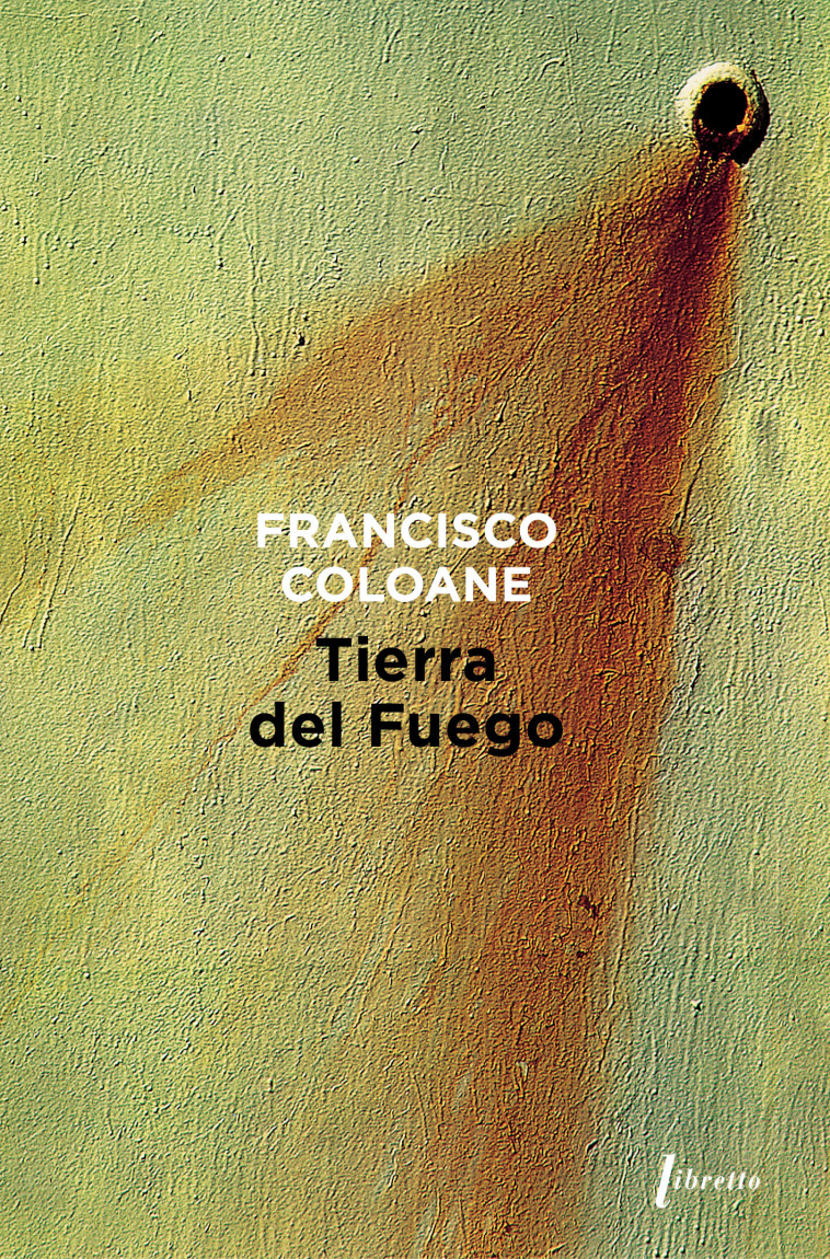 Tierra Del Fuego - Francisco Coloane - LIBRETTO