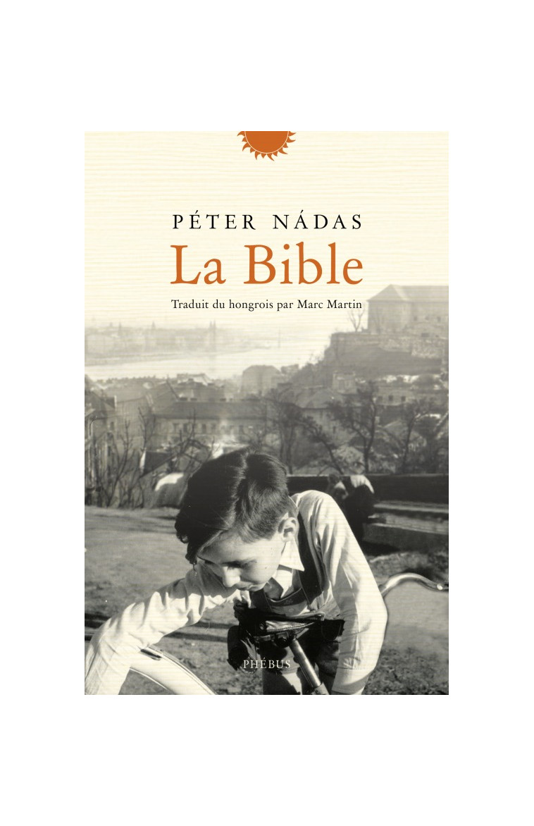 La Bible - Peter Nadas - PHEBUS