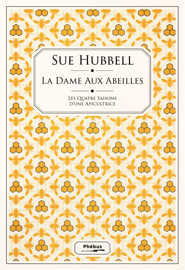 La dame aux abeilles -  HUBBELL SUE - PHEBUS