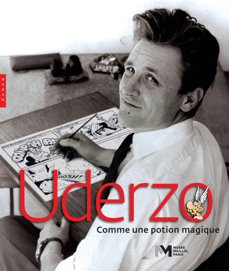 Uderzo, comme une potion magique (catalogue officiel d'exposition-musée Maillol) - XXX - HAZAN