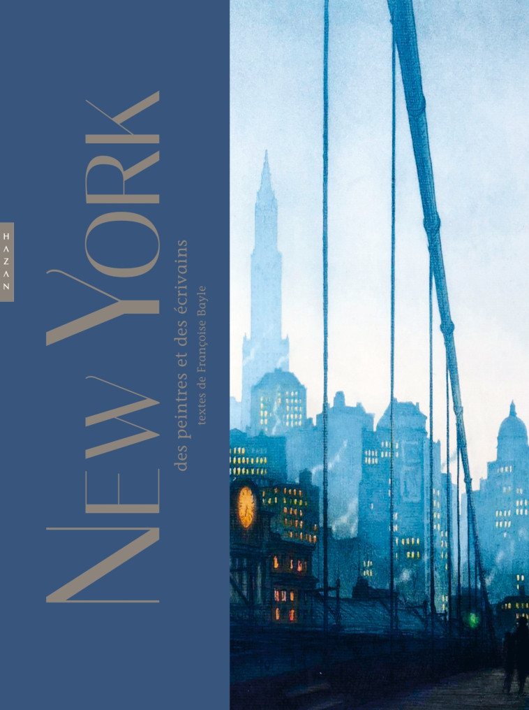 New York des peintres et des écrivains - Françoise Bayle - HAZAN