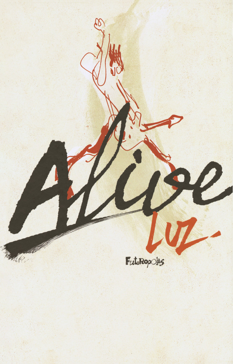 Alive -  Luz - FUTUROPOLIS