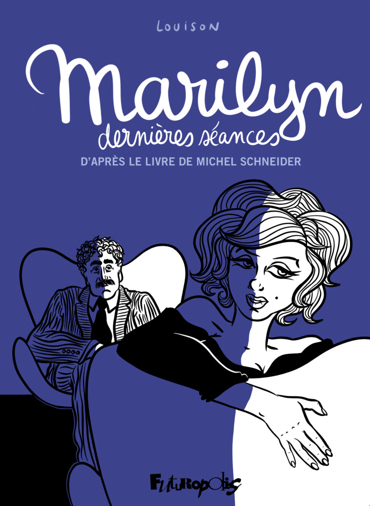 Marilyn, dernières séances -  Louison - FUTUROPOLIS