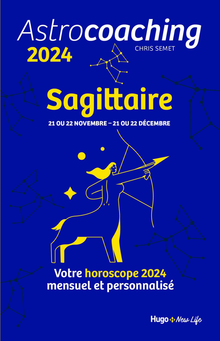 Astrocoaching 2024 - Sagittaire -   - HUGO NEW LIFE