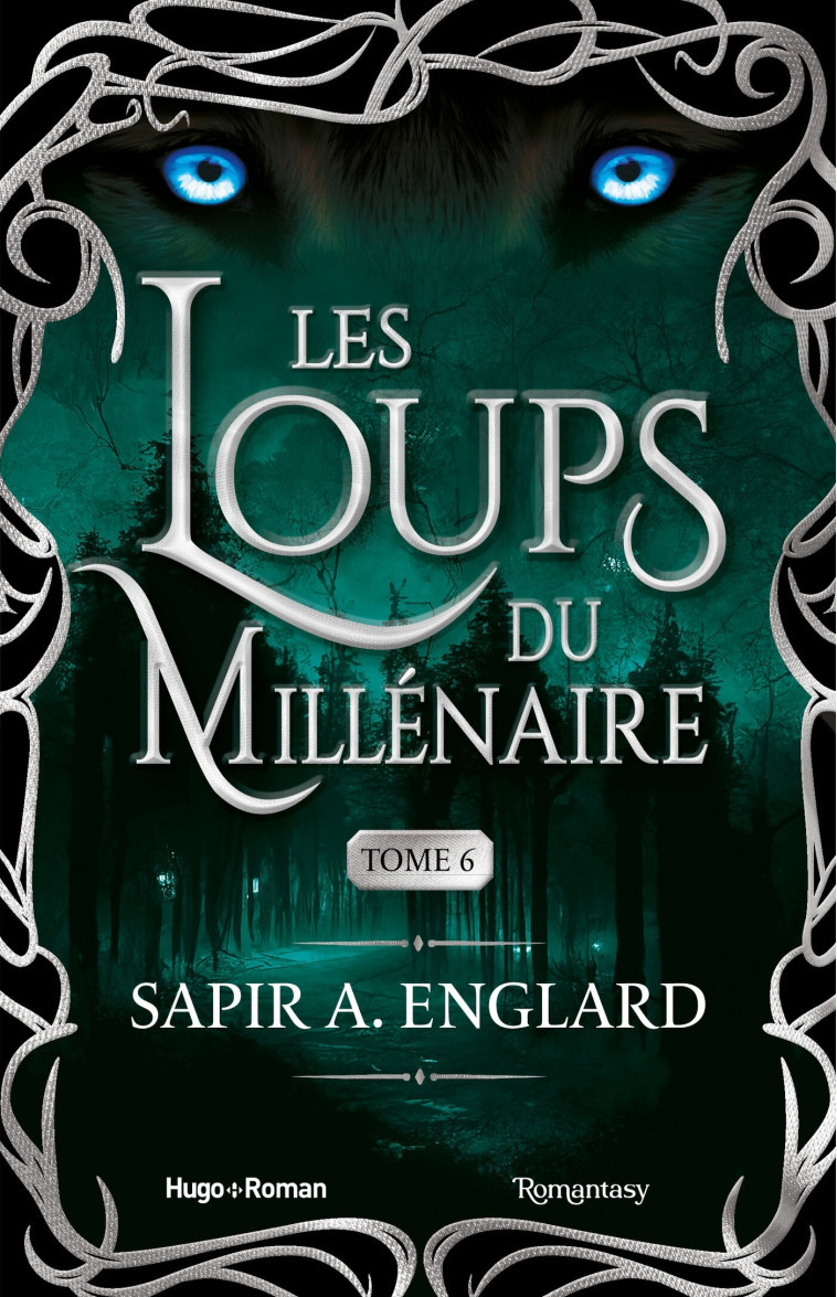 Les Loups du millénaire - Tome 6 - Sapir A. Englard - HUGO ROMAN