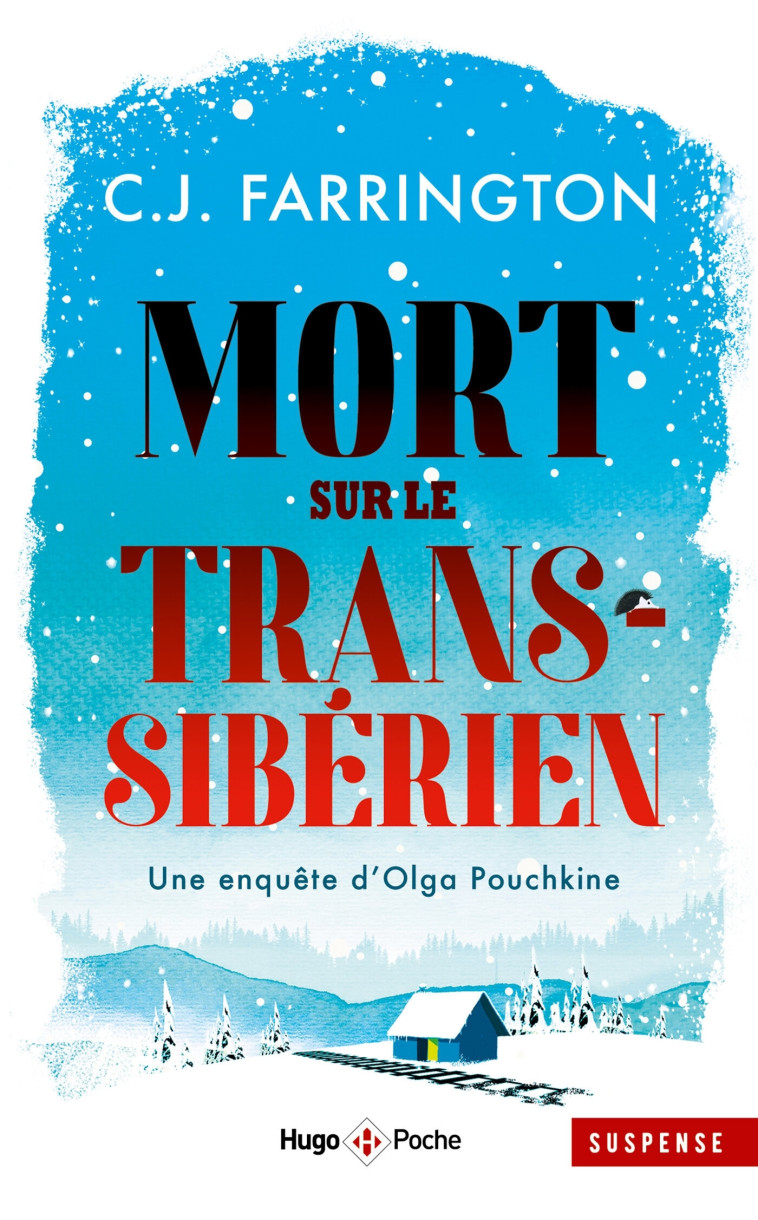 Mort sur le transsibérien - Une enquête d'Olga Pouchkine - C.J. Farrington - HUGO POCHE