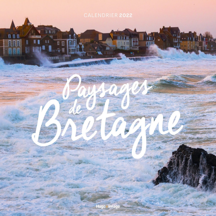 Calendrier Mural Paysages de Bretagne 2022 -   - HUGO IMAGE