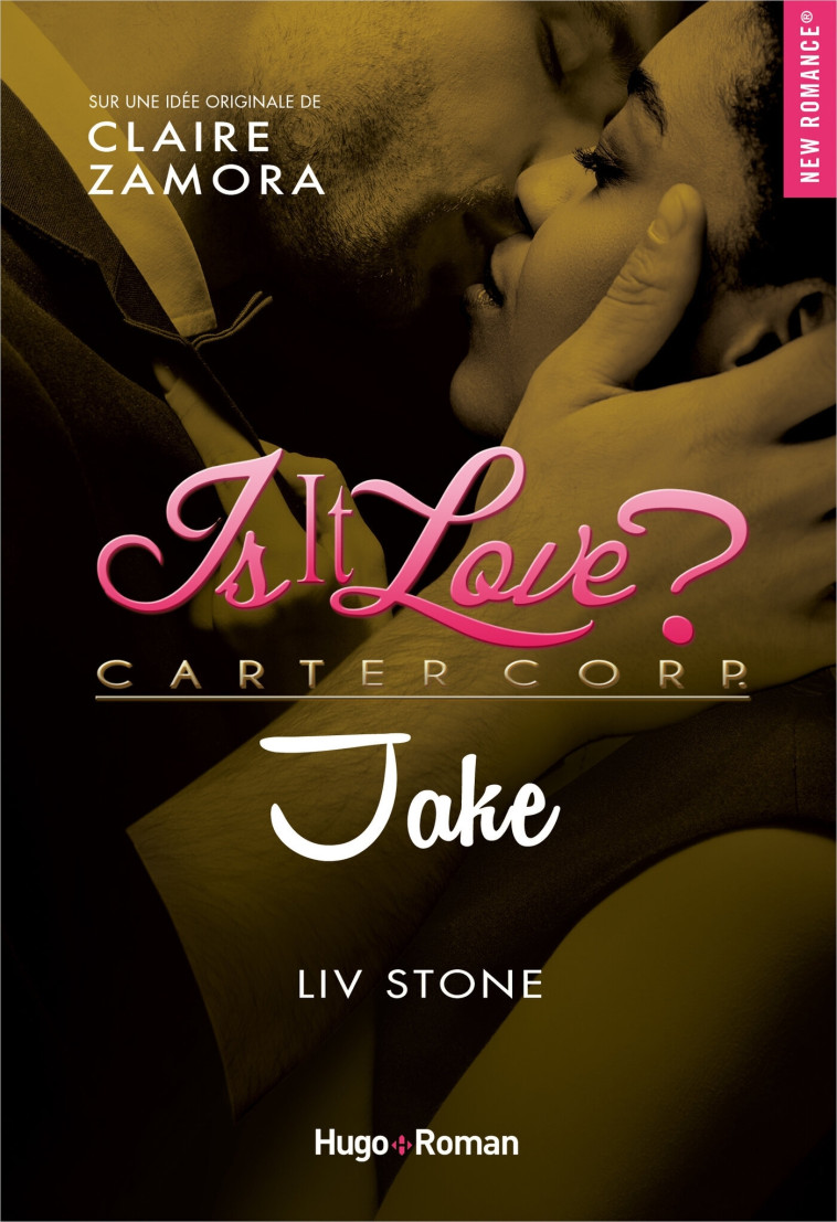 Is it love ? Jake - Liv Stone - HUGO ROMAN