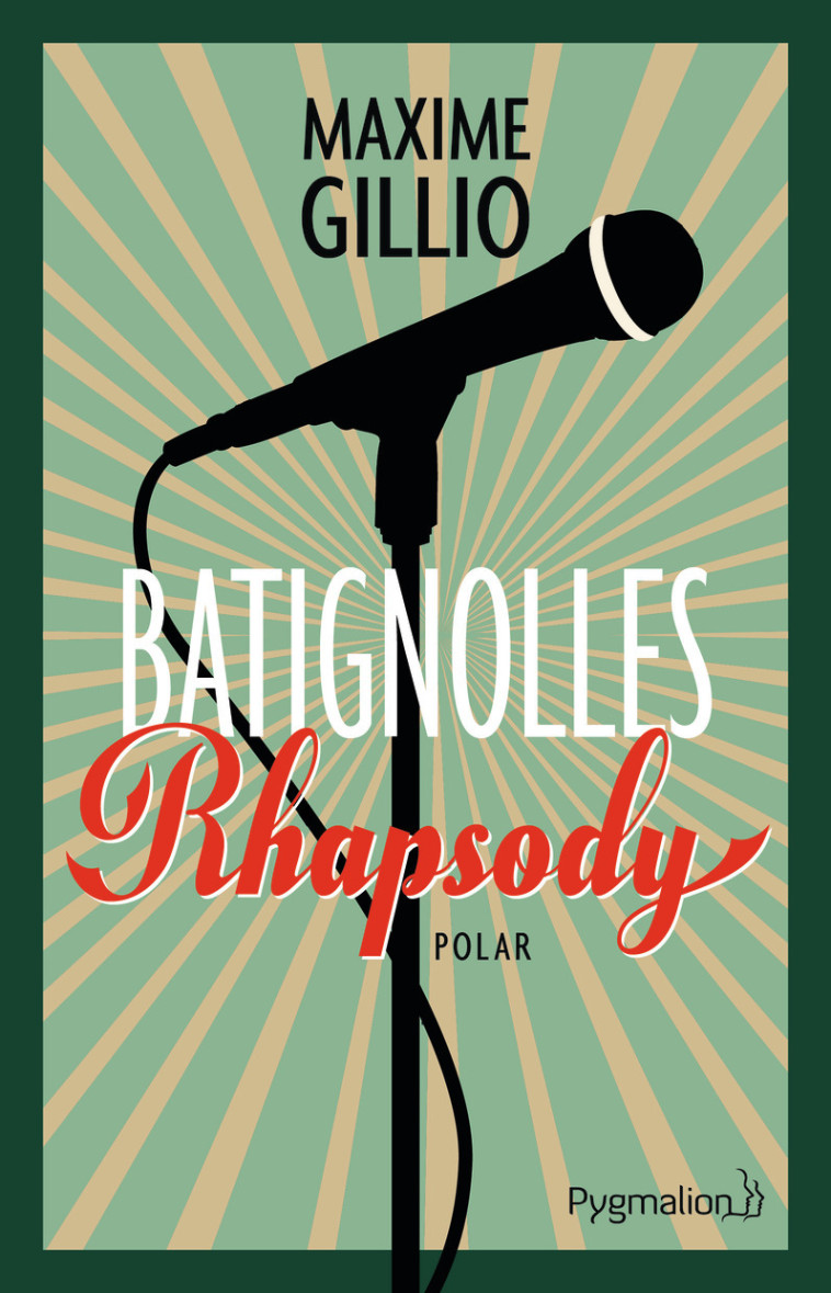 Batignolles Rhapsody - Maxime Gillio - PYGMALION