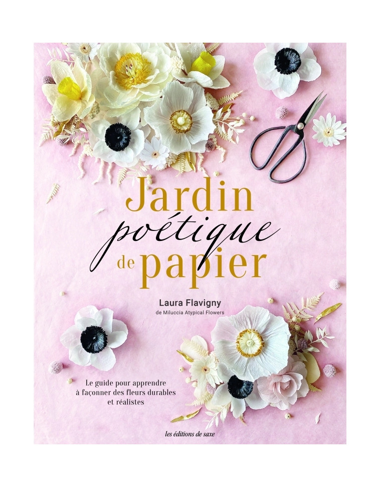 Jardin poétique de papier - LAURA FLAVIGNY - DE SAXE