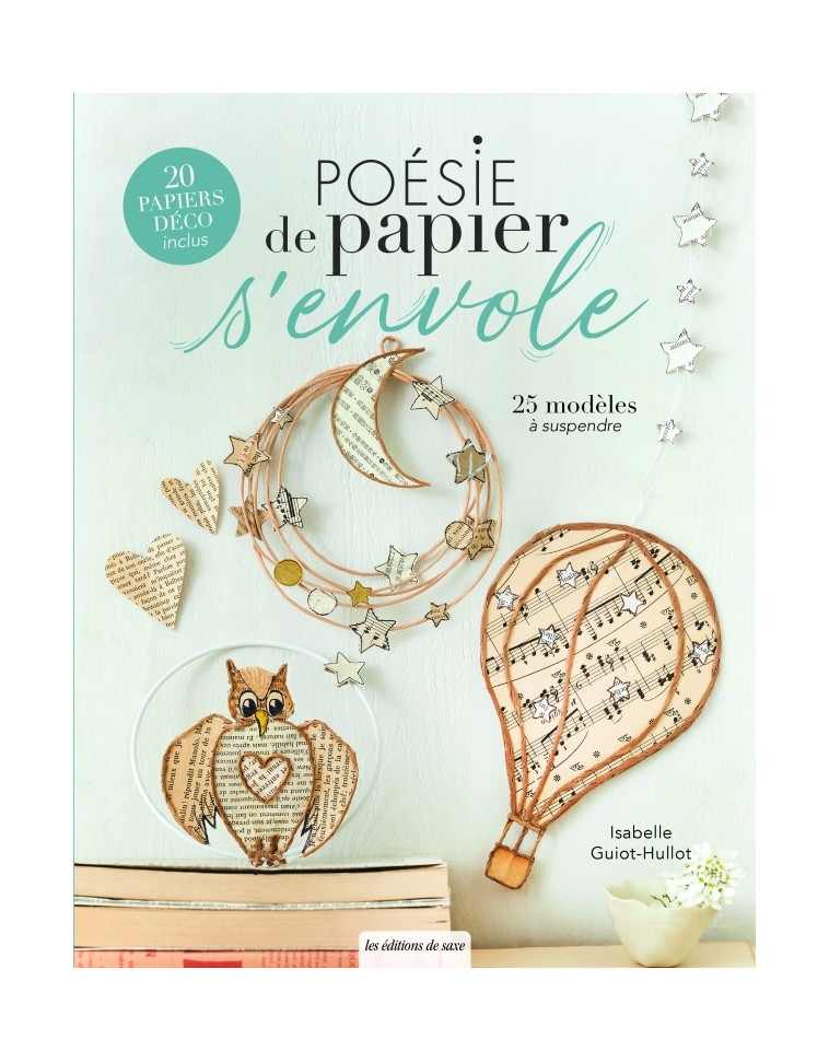 Poésie de papier s'envole - Isabelle Guiot-Hullot - DE SAXE