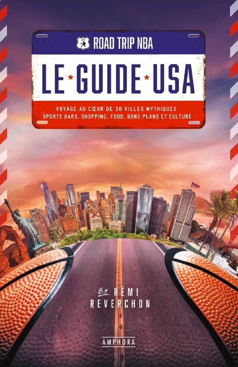 ROAD TRIP NBA - LE GUIDE USA - REMI REVERCHON - AMPHORA