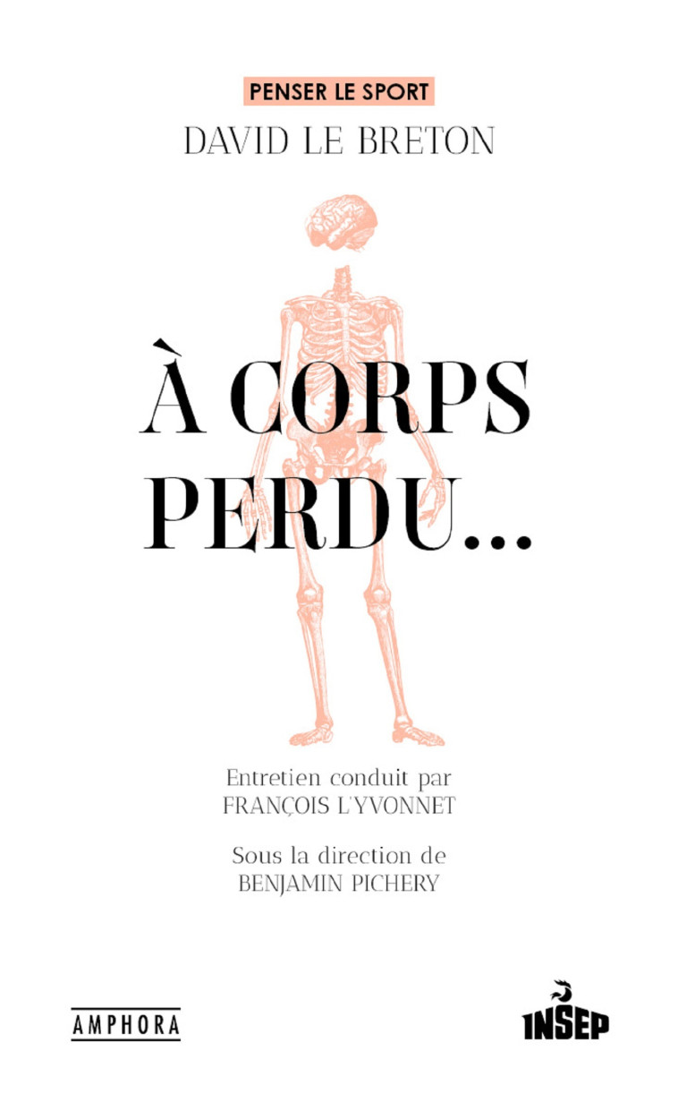 A corps perdu... - David Le Breton - AMPHORA