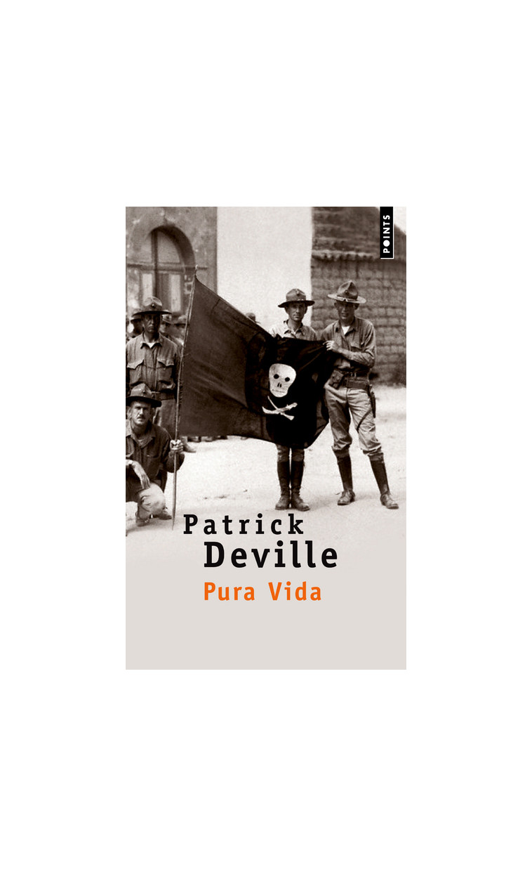 Pura vida - Patrick Deville - POINTS