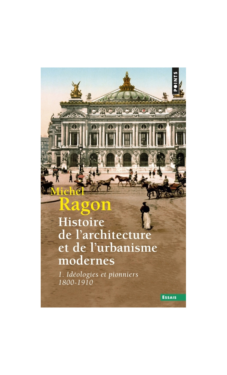 Histoire de l'architecture et de l'urbanisme modernes - Tome 1 - Michel Ragon - POINTS