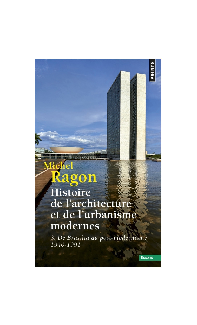 Histoire de l'architecture et de l'urbanisme modernes, tome 3  (T3) - Michel Ragon - POINTS