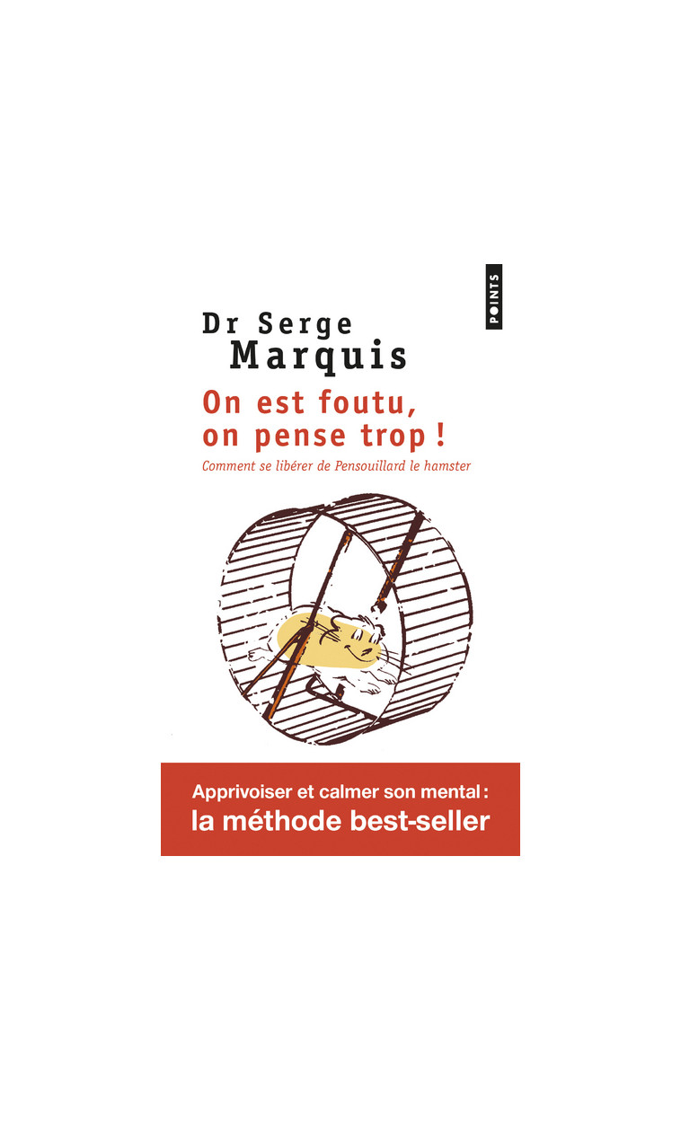 On est foutu, on pense trop ! - Serge Marquis - POINTS