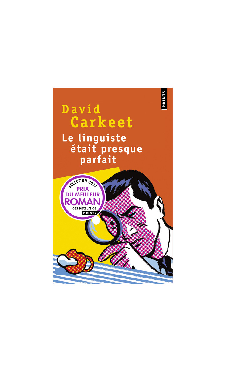 Le Linguiste était presque parfait - David CARKEET - POINTS