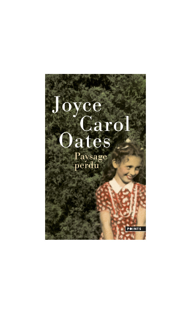 Paysage perdu - Joyce Carol Oates - POINTS