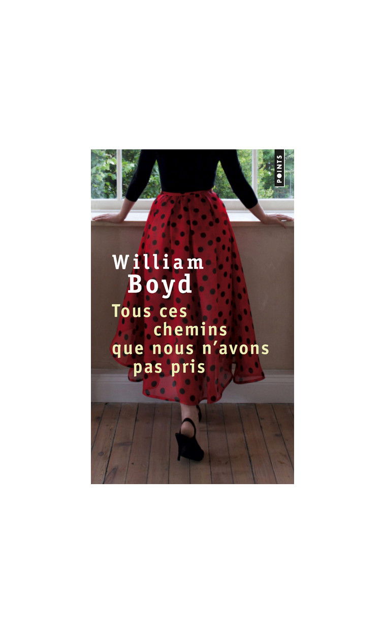 Tous ces chemins que nous n'avons pas pris - William Boyd - POINTS