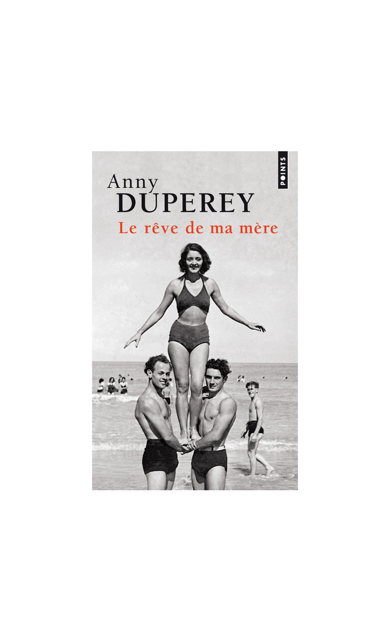 Le Rêve de ma mère - Anny Duperey - POINTS