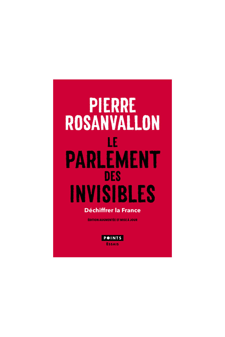 Le Parlement des invisibles - Pierre Rosanvallon - POINTS