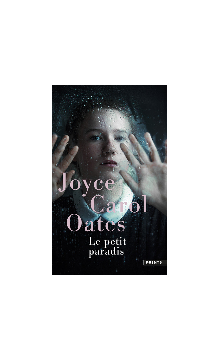 Le Petit paradis - Joyce Carol Oates - POINTS