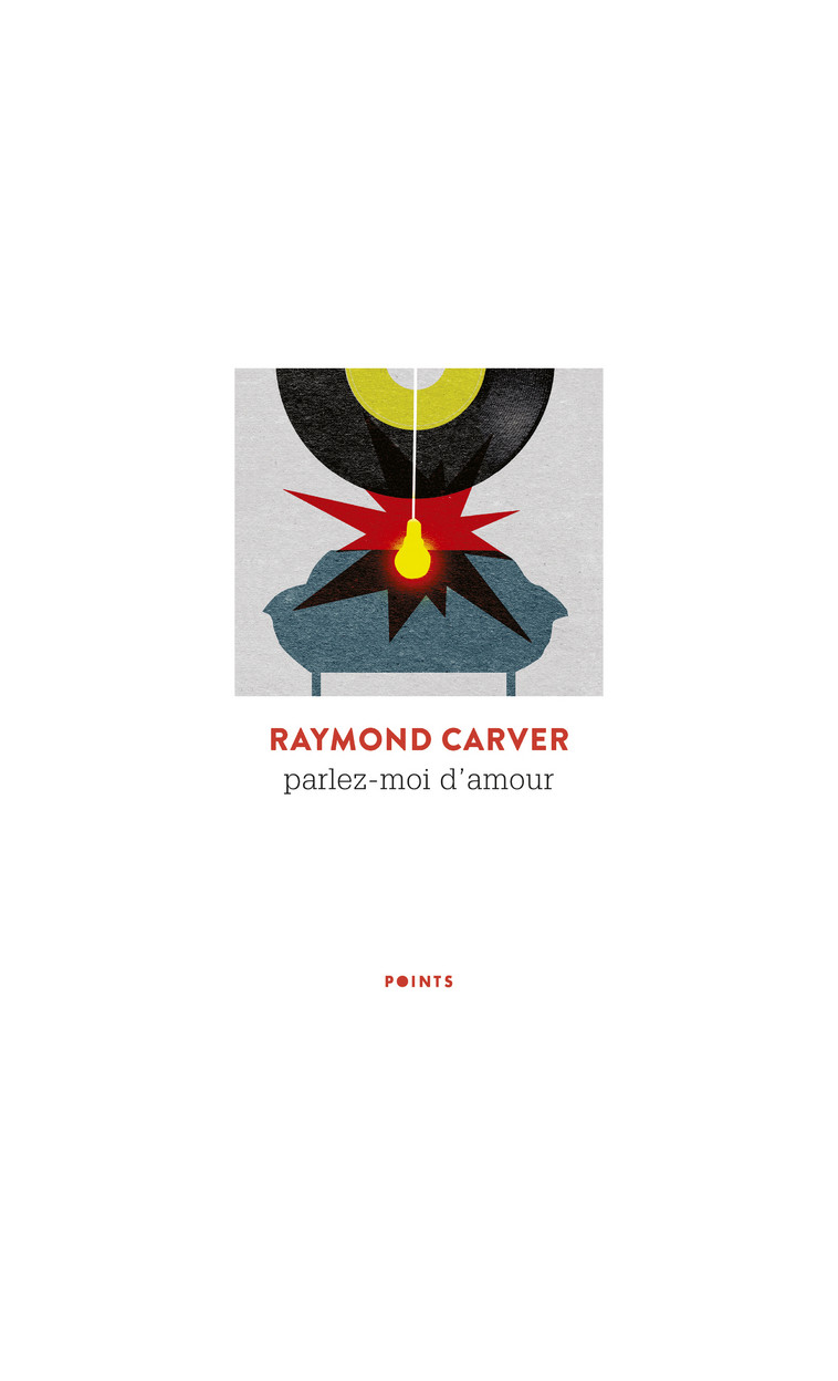 Parlez-moi d'amour - Raymond Carver - POINTS