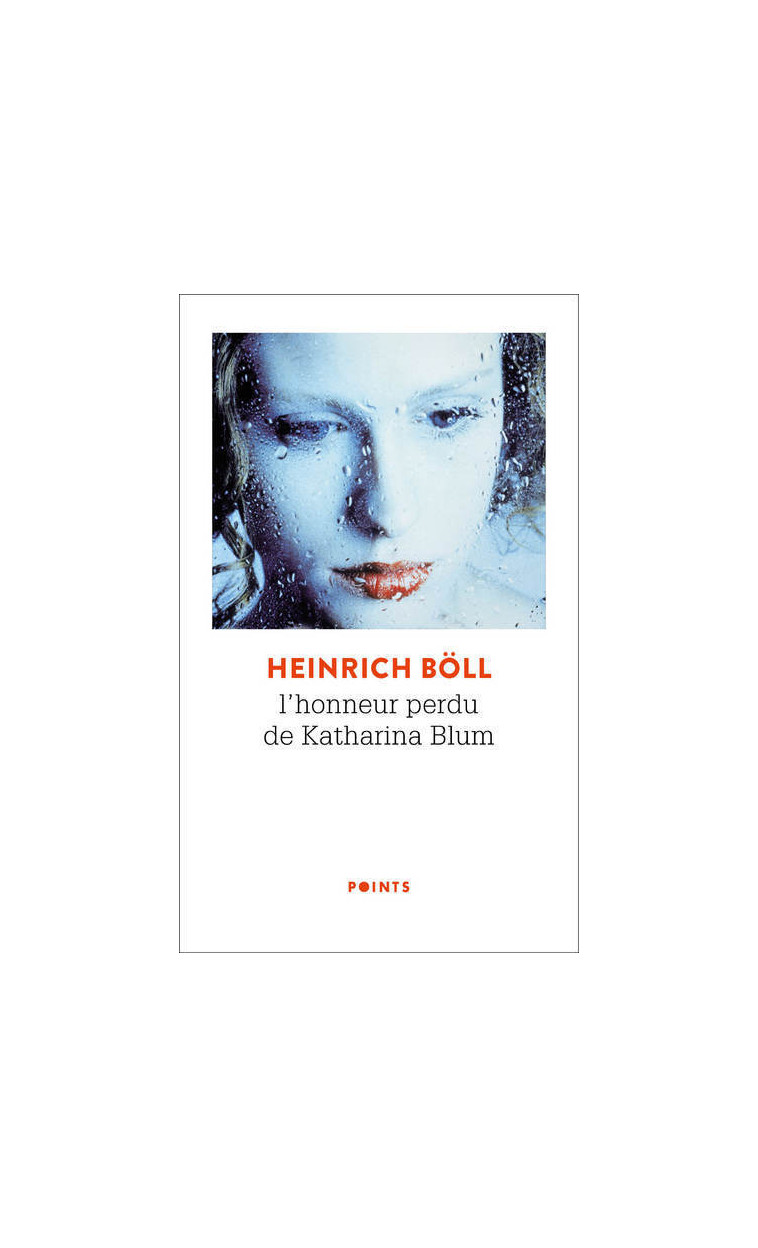 L'Honneur perdu de Katharina Blum - Heinrich BÖLL - POINTS