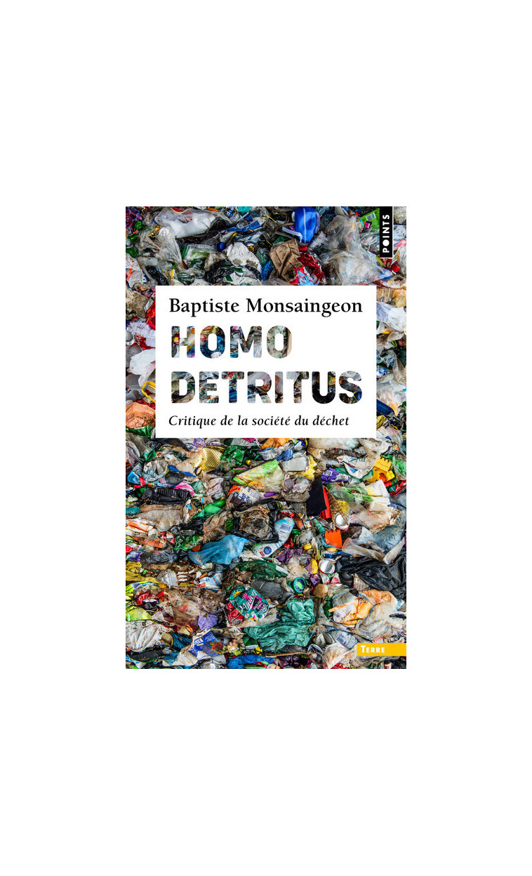 Homo detritus - Baptiste Monsaingeon - POINTS