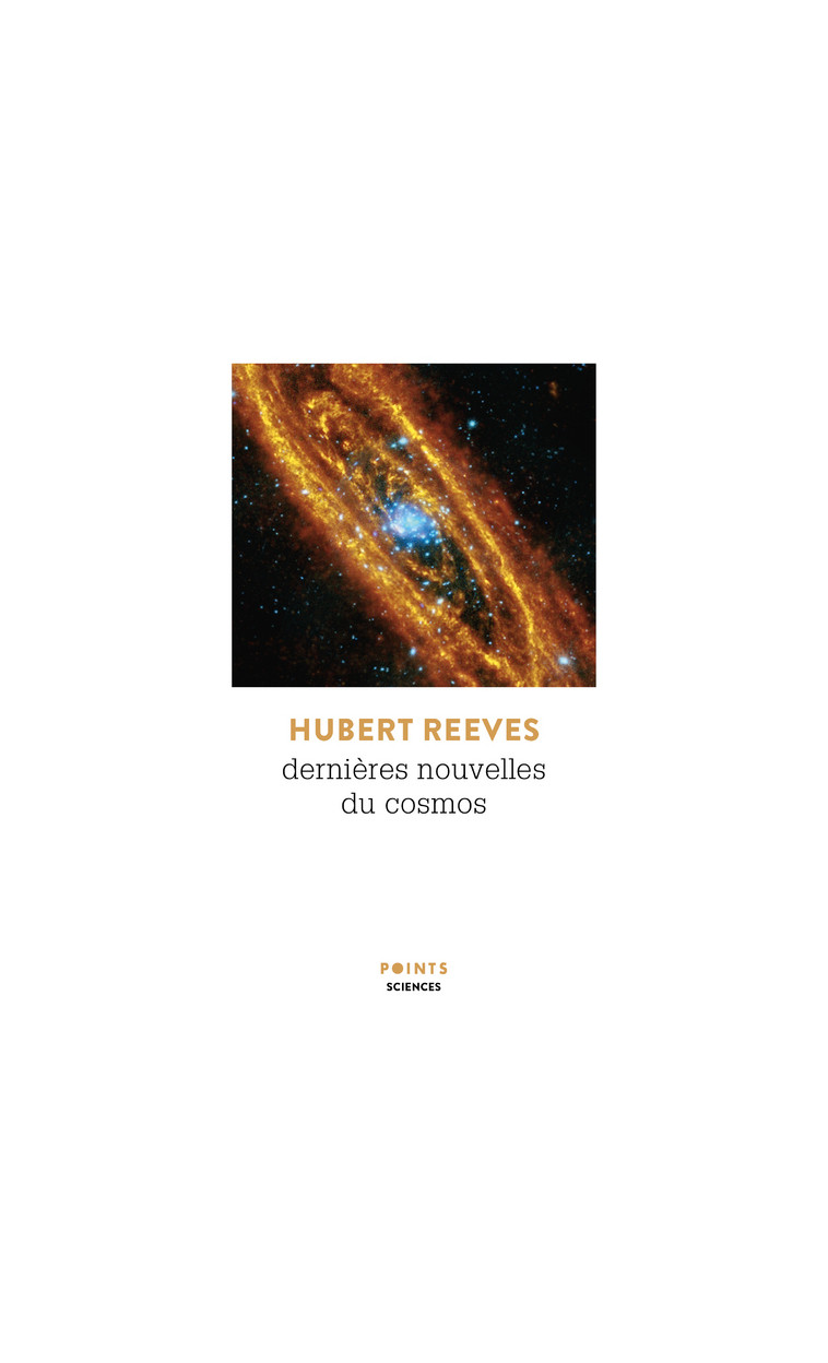 Dernières Nouvelles du cosmos - Hubert Reeves - POINTS