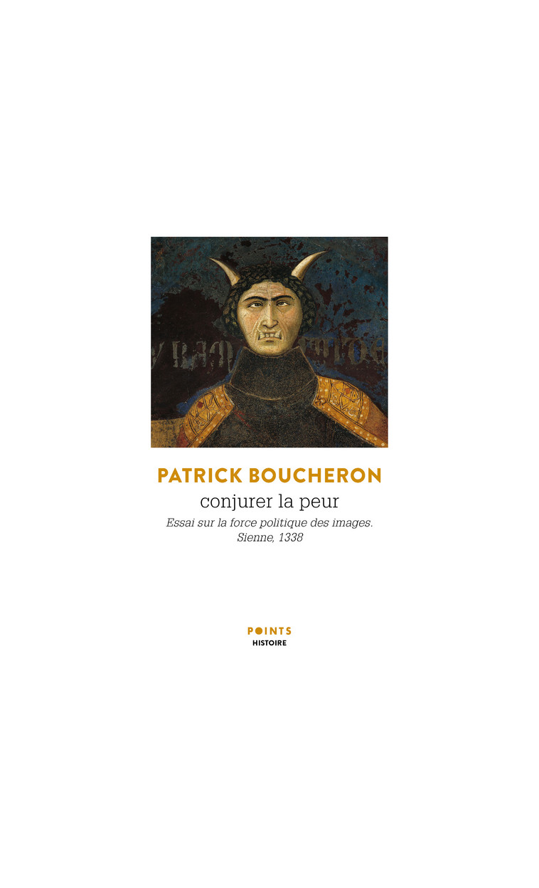 Conjurer la peur - Patrick Boucheron - POINTS